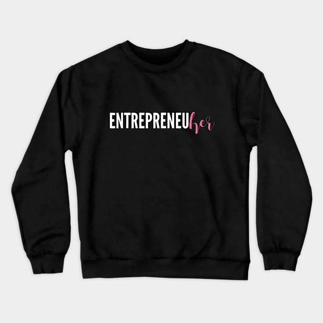 Entrepreneur Female CEO Girl Creator Maker Crewneck Sweatshirt by Namatustee